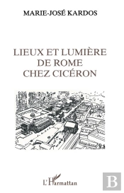 Lieux Et Lumiere De Rome Chez Ciceron
