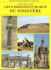 Lieux Insolites Et Secrets De Toutes Les Bretagne ; Du Finistere