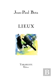 Lieux - Jean-Paul Bota