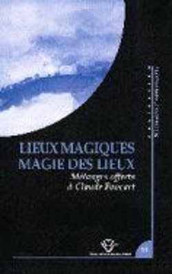 Bertrand.pt - Lieux Magiques. Magie Des Lieux. Melanges Offerts A Claude Foucart