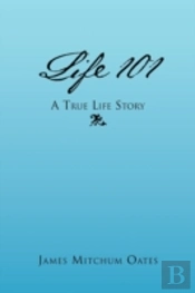 Life 101 - A True Life Story