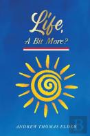 Life, A Bit More?