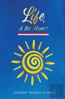 Life, A Bit More?