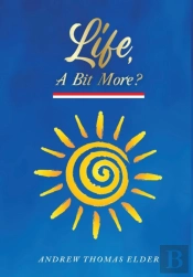 Life, A Bit More?