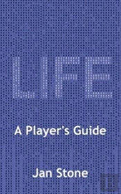 Life: A Player'S Guide