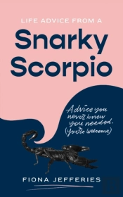 Life Advice From A Snarky Scorpio