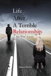 Life After A Terrible Relationship