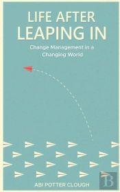 Life After Leaping In: Change Management
