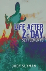 Life After Z-Day: Settlements