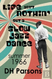 Life Ain'T Nothin' But A Slow Jazz Dance