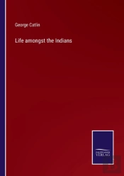 Life Amongst The Indians