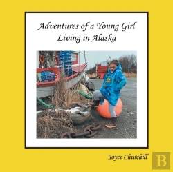 Bertrand.pt - Life And Adventures Of A Young Girl Living In Alaska