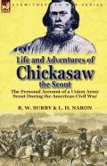 Life And Adventures Of Chickasaw, The Scout