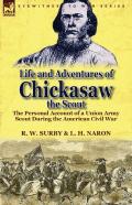Life And Adventures Of Chickasaw, The Scout