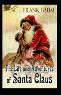 Life And Adventures Of Santa Claus Annotated