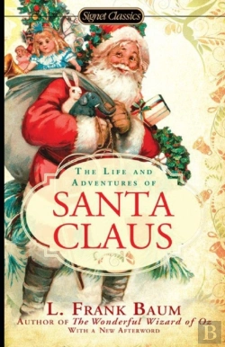 Bertrand.pt - Life And Adventures Of Santa Claus Annotated