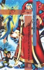 Life And Adventures Of Santa Claus