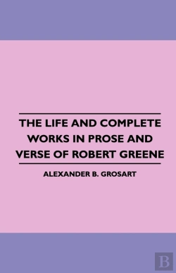 Bertrand.pt - Life And Complete Works In Prose And Verse Of Robert Greene