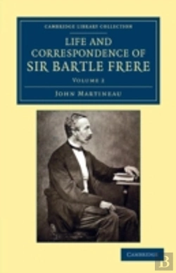 Bertrand.pt - Life And Correspondence Of Sir Bartle Frere, Bart., G.C.B., F.R.S., Etc.