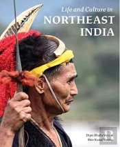 Life And Culture In Northeast India