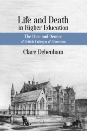 Life And Death In Higher Education Pb : A Political And Sociological Analysis Of British Colleges Of Education