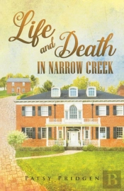 Life And Death In Narrow Creek