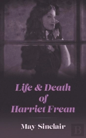 Life And Death Of Harriett Frean