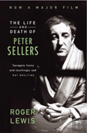 Life And Death Of Peter Sellers