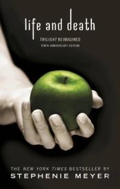 Life And Death: Twilight Reimagined