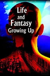 Life And Fantasy Growing Up
