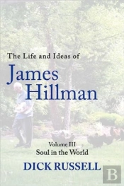 Life And Ideas Of James Hillman