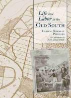 Life And Labor In The Old South