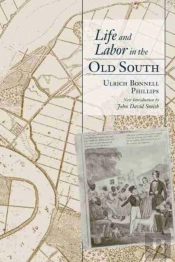 Life And Labor In The Old South