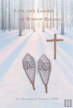 Bertrand.pt - Life And Labors Of Bishop Baraga