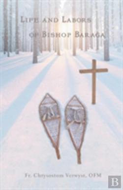 Bertrand.pt - Life And Labors Of Bishop Baraga