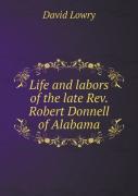 Life And Labors Of The Late Rev. Robert Donnell Of Alabama