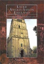Life And Landscape In Later Anglo-Saxon England