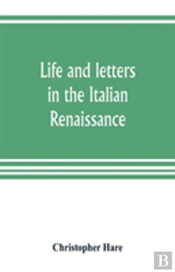 Bertrand.pt - Life And Letters In The Italian Renaissance