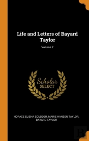 Life And Letters Of Bayard Taylor; Volume 2
