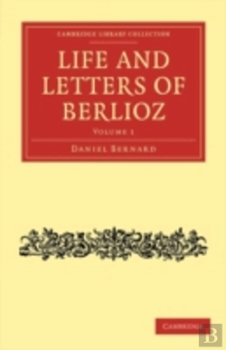 Bertrand.pt - Life And Letters Of Berlioz