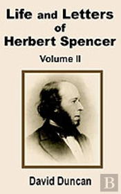 Life And Letters Of Herbert Spencer