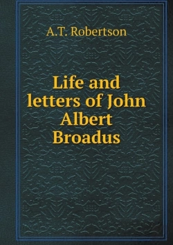 Bertrand.pt - Life And Letters Of John Albert Broadus