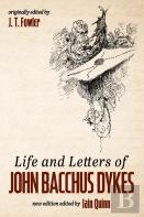 Life And Letters Of John Bacchus Dykes