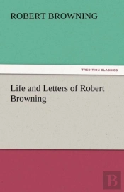 Life And Letters Of Robert Browning