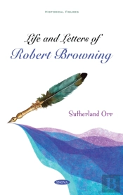 Life And Letters Of Robert Browning