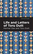Life And Letters Of Toru Dutt