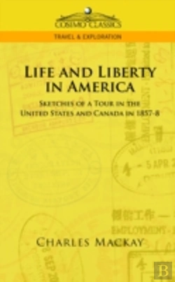 Bertrand.pt - Life And Liberty In America, Sketches Of A Tour In The United States And Canada In 1857-8