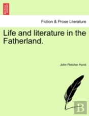 Life And Literature In The Fatherland.