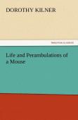 Life And Perambulations Of A Mouse