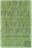 Life And Practice In The Early Church
